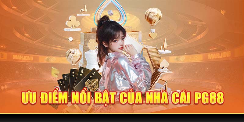 Giới thiệu PG88 - ưu điểm nổi bật