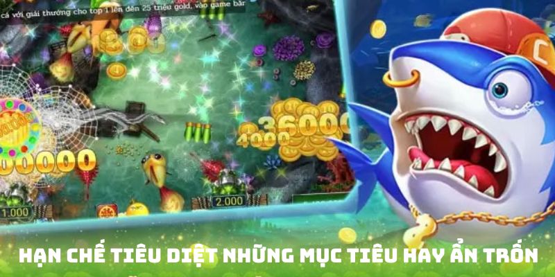 Không nên bắn những con cá hay ẩn náu